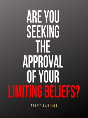 cover image of Are You Seeking the Approval of Your Limiting Beliefs?